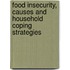 Food Insecurity, Causes and Household Coping Strategies