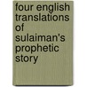 Four English Translations of Sulaiman's Prophetic Story by Hazem El-Baick