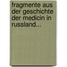 Fragmente Aus Der Geschichte Der Medicin In Russland... by Maximil Heine