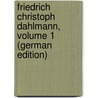 Friedrich Christoph Dahlmann, Volume 1 (German Edition) door Springer Anton