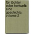 Für Töchter Edler Herkunft: Eine Geschichte, Volume 2