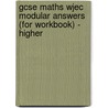 Gcse Maths Wjec Modular Answers (for Workbook) - Higher door Richards Parsons