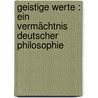 Geistige Werte : ein Vermächtnis deutscher Philosophie door Frischeisen-Köhler