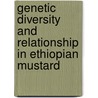 Genetic Diversity and Relationship in Ethiopian Mustard door Abebe Delesa