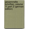 Gesammelte Schriften, Volume 11,part 2 (German Edition) door Immanual Kant