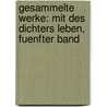 Gesammelte Werke: Mit Des Dichters Leben, Fuenfter Band door Wilhelm Friedrich Waiblinger