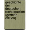 Geschichte Der Deutschen Rechtsquellen (German Edition) by Stobbe Otto