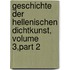 Geschichte Der Hellenischen Dichtkunst, Volume 3,part 2