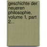 Geschichte Der Neueren Philosophie, Volume 1, Part 2... by Kuno Fischer