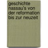 Geschichte Nassau's Von Der Reformation Bis Zur Neuzeit by E.F. Keller