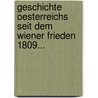 Geschichte Oesterreichs Seit Dem Wiener Frieden 1809... door Anton [Heinrich] Springer