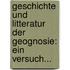 Geschichte Und Litteratur Der Geognosie: Ein Versuch...