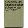 Geschichte der Amerikanischen Eichen, Erstes Heft, 1802 door Andre Michaux