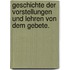 Geschichte der Vorstellungen und Lehren von dem Gebete.