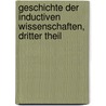 Geschichte der inductiven Wissenschaften, Dritter Theil by William Whewell