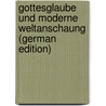 Gottesglaube und moderne Weltanschaung (German Edition) door Houghton Kennedy James