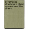 Governance Structures in Global Agro-Commodities Chains by Hector Martin Civitaresi