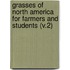 Grasses of North America for Farmers and Students (V.2)