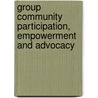 Group Community Participation, Empowerment and Advocacy by Samuel Ndoro