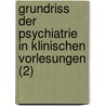 Grundriss Der Psychiatrie in Klinischen Vorlesungen (2) door Carl Wernicke