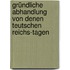 Gründliche Abhandlung Von Denen Teutschen Reichs-tagen