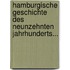 Hamburgische Geschichte Des Neunzehnten Jahrhunderts...