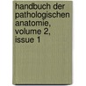 Handbuch Der Pathologischen Anatomie, Volume 2, Issue 1 by Johann F. Meckel