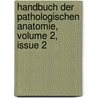Handbuch Der Pathologischen Anatomie, Volume 2, Issue 2 door Johann F. Meckel