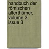 Handbuch Der Römischen Alterthümer, Volume 2, Issue 3 by Wilhelm Adolph Becker