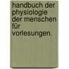 Handbuch der Physiologie der Menschen für Vorlesungen. door Johann Muller