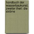 Handbuch der Wasserbaukunst, Zweiter Theil: Die Ströme