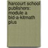 Harcourt School Publishers: Module A Bld-A-Kitmath Plus