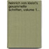 Heinrich Von Kleist's Gesammelte Schriften, Volume 1...