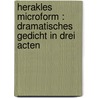 Herakles microform : Dramatisches Gedicht in drei Acten door Frank Wedekind