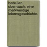 Herkulan Oberrauch: Eine merkwürdige Lebensgeschichte. by Aloys Adalbert Waibel