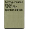Herzog Christian (Louis) I., 1658-1692 (German Edition) door Wagner Richard