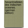 Hexactinelliden des Indischen Oceanes. (German Edition) door Eilhard Schulze Franz