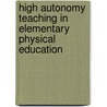 High Autonomy Teaching in Elementary Physical Education by Brandon Sluder