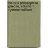 Historia Philosophiae Gaecae, Volume 1 (German Edition) door Ritter Heinrich