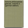 Historia Philosophiae Gaecae, Volume 2 (German Edition) door Ritter Heinrich