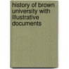 History of Brown University with Illustrative Documents door Reuben Aldridge Guild