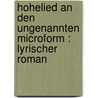 Hohelied an den Ungenannten microform : lyrischer Roman door Asenijeff
