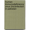 Human Immunodeficiency Virus (Hiv)Infection In Pakistan door S. Zahid Hussain Bukhari