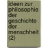 Ideen Zur Philosophie Der Geschichte Der Menschheit (2)