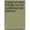 Impact of Heart Friendly Mix on Cardiovascular Patients door Vidya P.