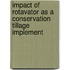 Impact of Rotavator as a Conservation Tillage Implement