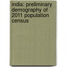 India: Preliminary Demography of 2011 Population Census door Aalok Ranjan Chaurasia