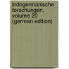 Indogermanische Forschungen, Volume 20 (German Edition) by Brugmann Karl