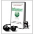 Influencer: The Power to Change Anything [With Earbuds]