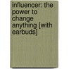 Influencer: The Power to Change Anything [With Earbuds] by Ron McMillan